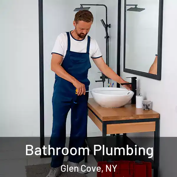 Bathroom Plumbing Glen Cove, NY
