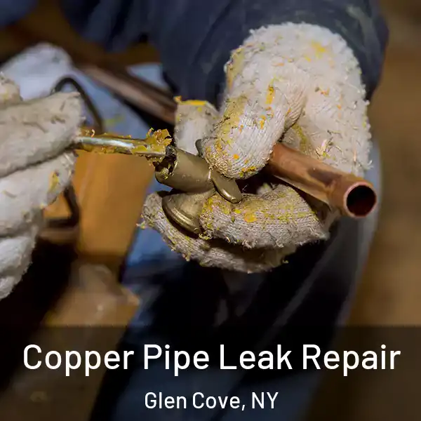  Copper Pipe Leak Repair Glen Cove, NY