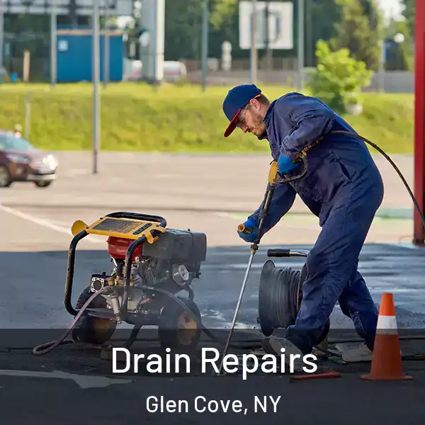  Drain Repairs Glen Cove, NY