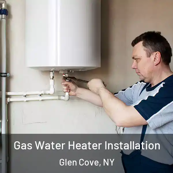  Gas Water Heater Installation Glen Cove, NY