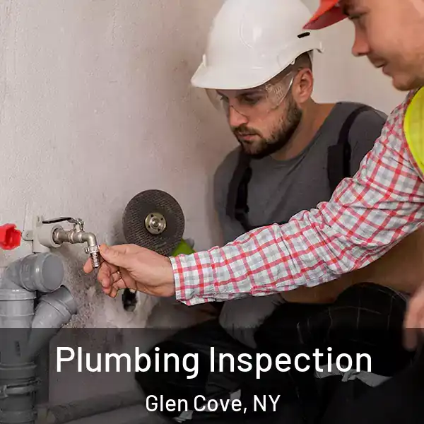  Plumbing Inspection Glen Cove, NY