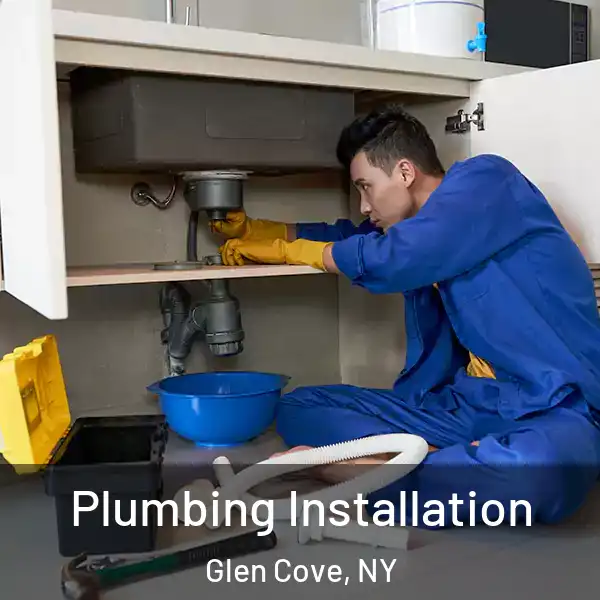  Plumbing Installation Glen Cove, NY