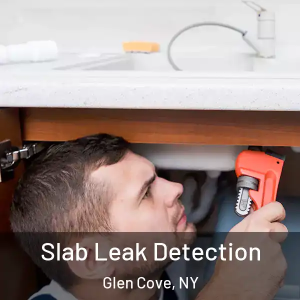  Slab Leak Detection Glen Cove, NY