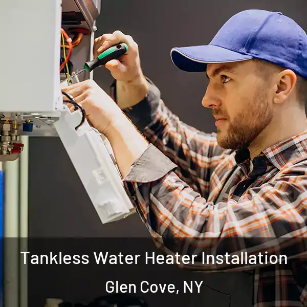  Tankless Water Heater Installation Glen Cove, NY