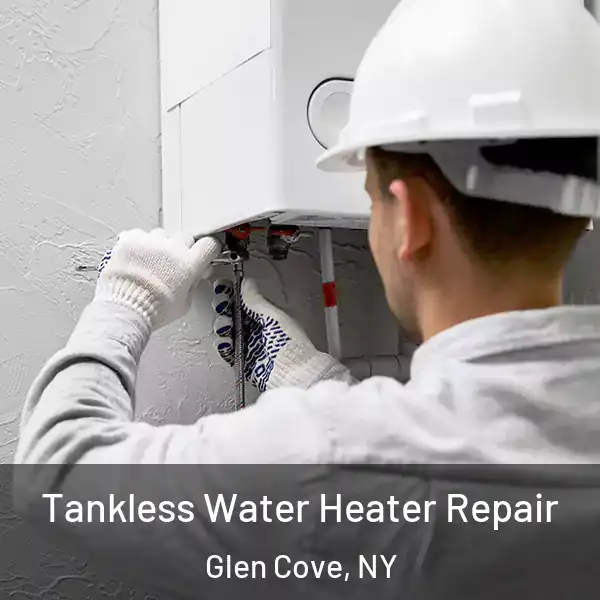  Tankless Water Heater Repair Glen Cove, NY