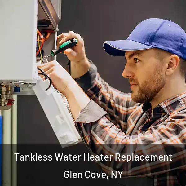  Tankless Water Heater Replacement Glen Cove, NY